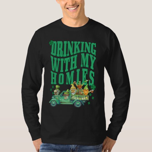 St Patricks Day Drinking With My Homies St Pattys Tシャツ (正面)