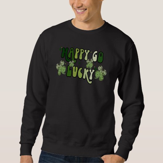 St Patricks Day Happy Go Lucky Shamrock Irish Retr スウェットシャツ (正面)