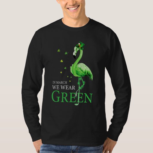 St Patrick's Day In March We Wear Green Funny Flam Tシャツ (正面)