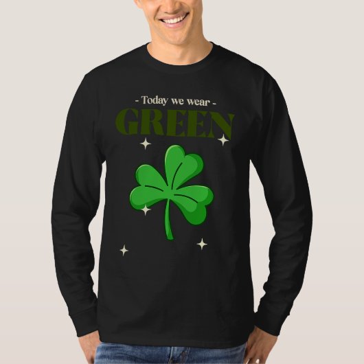 St Patricks Day Irish Today We Wear Green Shamrock Tシャツ (正面)