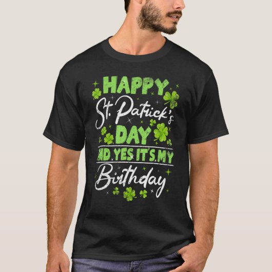 St Patricks Day Its My Birthday Irish Bday Men Wom Tシャツ (正面)