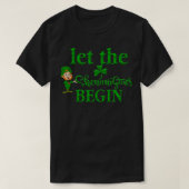 St Patricks Day Let The Shenanigans Begin 2022 Sha Tシャツ (デザイン正面)