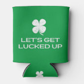 St. Patrick's Day Let's Get Lucked Up 缶クーラー (正面)