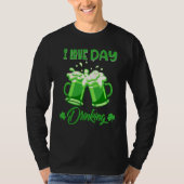 St Patricks Day pajamas I Love Day Drinking Beer Tシャツ (正面)