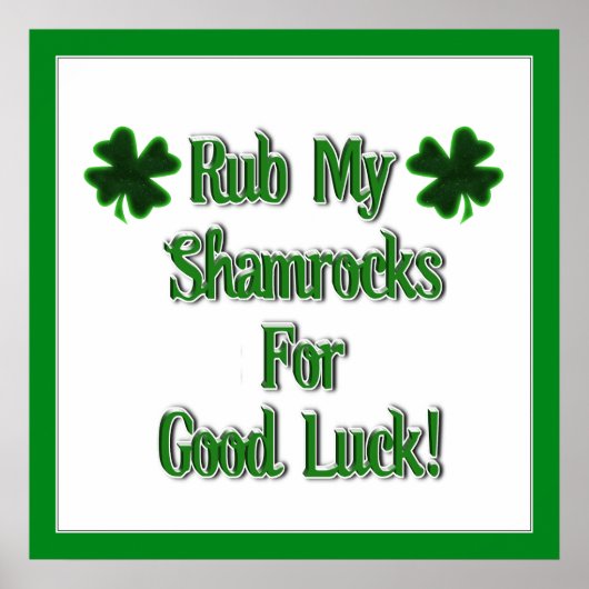 St. Patrick's Day - Rub My Shamrocks For Good Luck ポスター (正面)