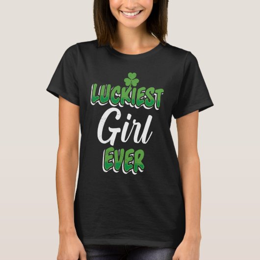 St Patrick's Day saying Luckiest Girl ever Tシャツ (正面)
