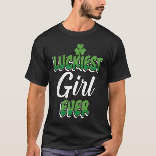 St Patrick's Day saying Luckiest Girl ever Tシャツ (正面)