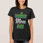 St Patrick's Day saying Luckiest Mom ever Tシャツ (正面)