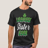 St Patrick's Day saying Luckiest Sister ever Tシャツ (正面)
