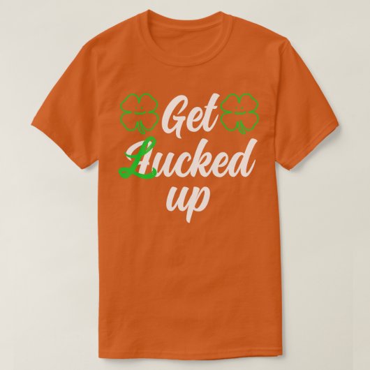 St patricks dayLucked 1 Tシャツ (デザイン正面)