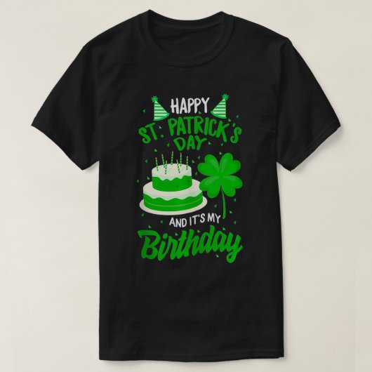 St patricks dayYesitsマイ誕生日デイハッピーサイ Tシャツ (デザイン正面)