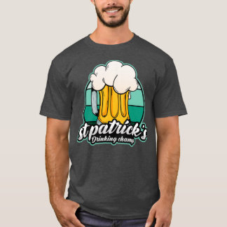 St Patricks Drinking Champ  Funny St Patricks day  Tシャツ
