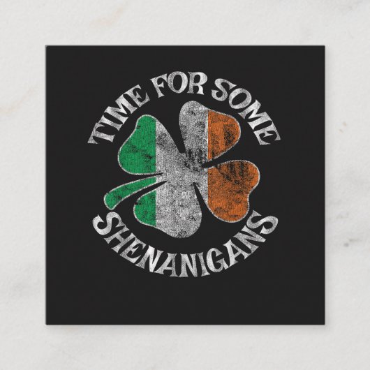 St. Patrick's Time for Some Shenanigans Clover スクエア名刺 (正面)