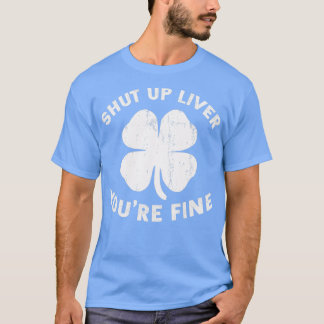 St Patrickx27sデイビール飲み飲み黙って肝臓あなた Tシャツ