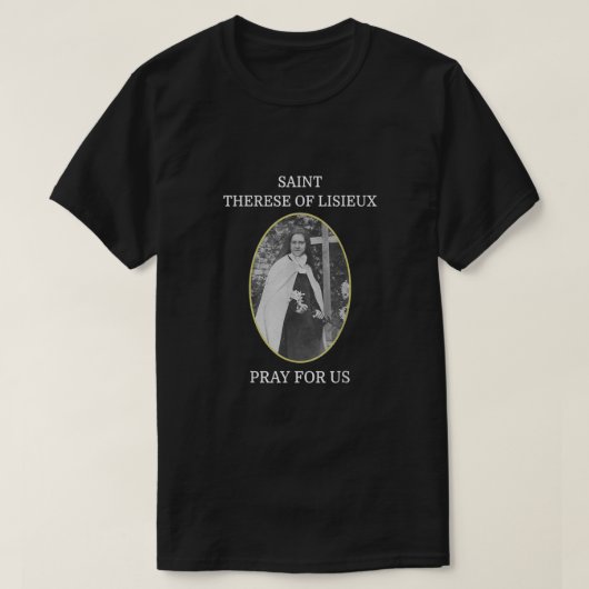 St. Therese of Lisieux T-Shirt Saint Little Flower Tシャツ (デザイン正面)
