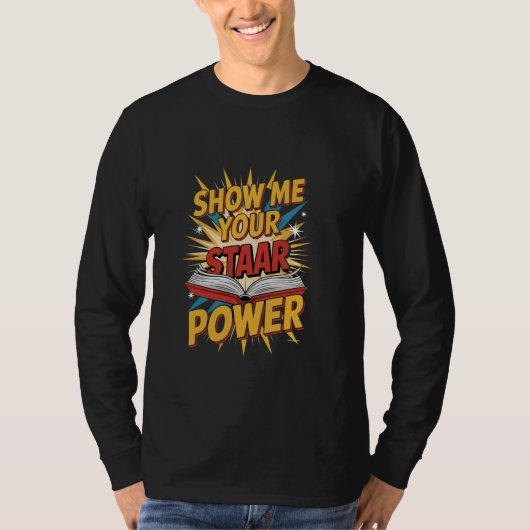 STAARパワー先生STAARテストブーを表示 Tシャツ (正面)