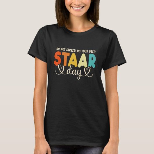 Staar Day Teacher Student Test Day Motivational Te Tシャツ (正面)