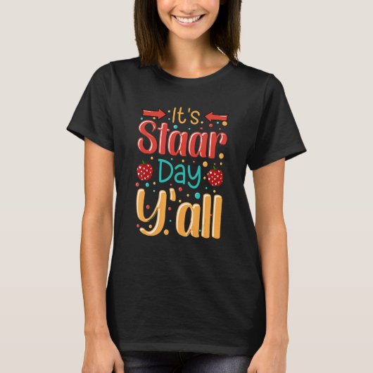 Staar Day Yallテスト日クール引用文テストD Tシャツ (正面)