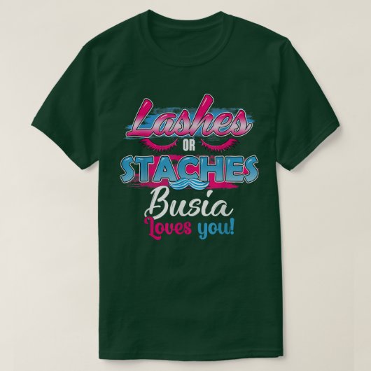 Staches or lashes Busia Loves 最高の You Gender Reve Tシャツ (デザイン正面)