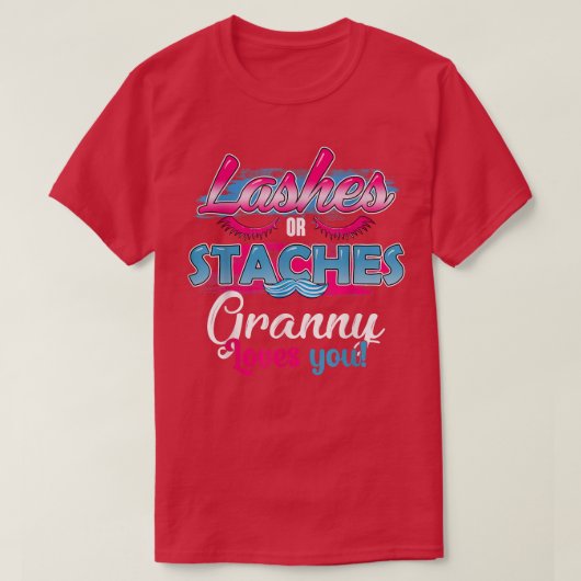 Staches or lashes Granny Loves 最高の You Gender Rev. Tシャツ (デザイン正面)