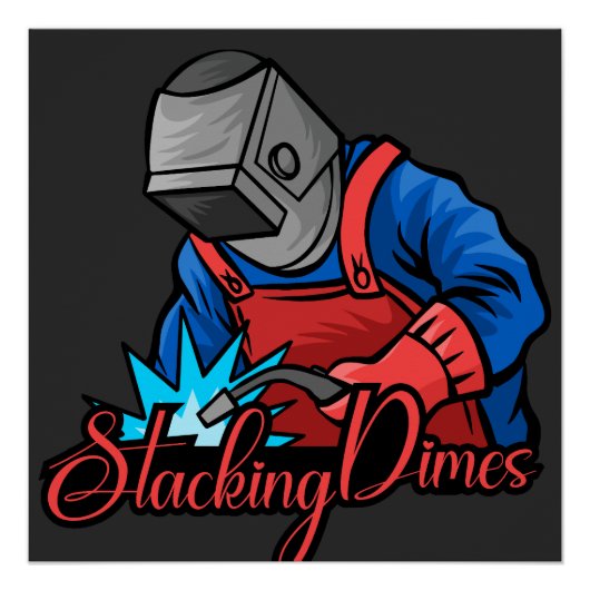 Stacking Dimes Funny Welder Gift ポスター (正面)