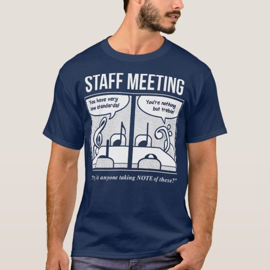 Staff Meeting Funny  for Musicians  Music Lover Tシャツ (正面)