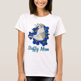 Staffy Mom Tee – Staffordshire Bull Terrier Art Tシャツ