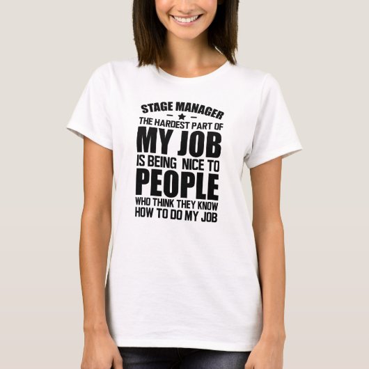 Stage Manager - Being nice to people Tシャツ (正面)