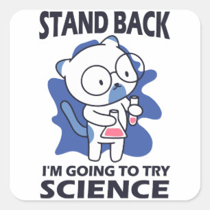 Stand Back – 愛らしい猫科学者による実験 スクエアシール