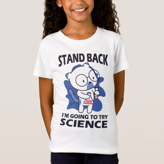 Stand Back – 愛らしい猫科学者による実験 Tシャツ (正面)