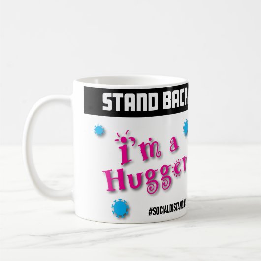 Stand Back:私はHuggerだ コーヒーマグカップ (左)