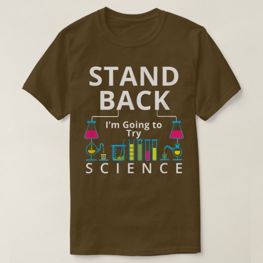 Stand Back、私はScience 2282を試みる Tシャツ (デザイン正面)