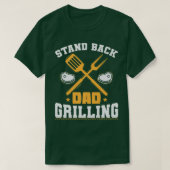 Stand Back Dad Grilling or Cooking Tシャツ (デザイン正面)