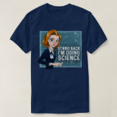 Stand Back Im Doing Science Dana Scully Tシャツ (デザイン正面)