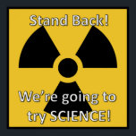 Stand Back We try to Try Science Poster ポスター<br><div class="desc">このポスターは科学教室や研究室に最適だ。</div>