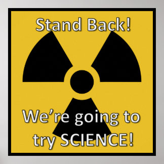 Stand Back We try to Try Science Poster ポスター