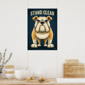 Stand Clear Bulldog – Funny Cartoon Character Art ポスター (キッチン)