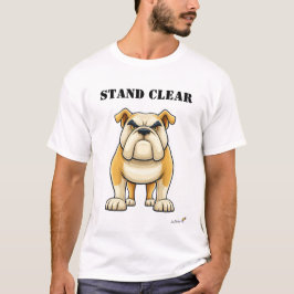 Stand Clear Funny Bulldog T-Shirt Tシャツ