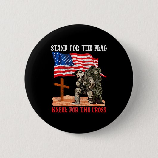 Stand For The Flag Kneel For The Cross Patriotic C 缶バッジ (正面)