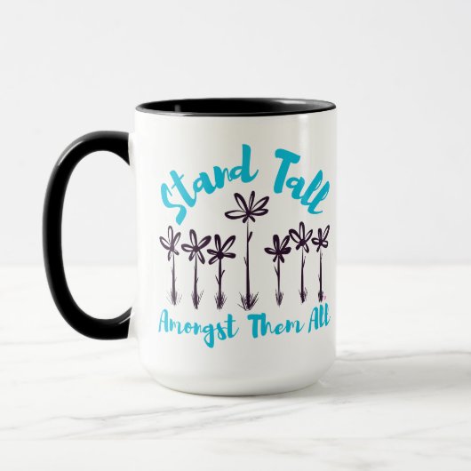 Stand Tall Amongst Them All Mug マグカップ (左)