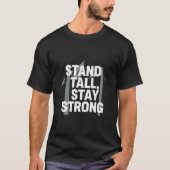 Stand Tall Stay Strong – Motivational Strength Quo Tシャツ (正面)