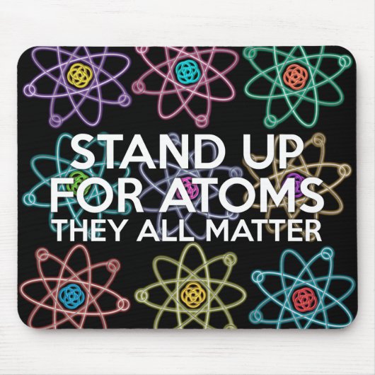 STAND UP FOR ATOMS 科学 マウスパッド (正面)