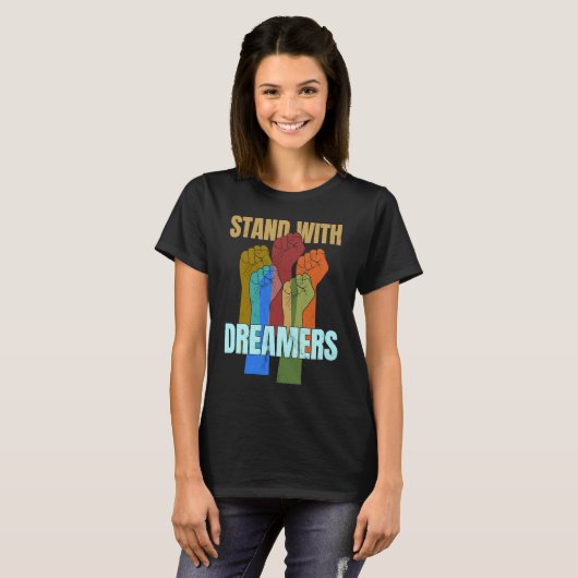 Stand With Dreamers  Support DACA We Are All Immig Tシャツ (正面フル)