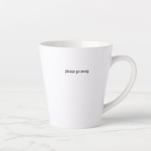 Standard Latte Mug - Please Go Away. カフェラテマグ (右)