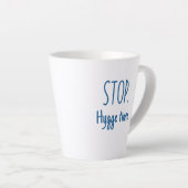 Standard Latte Mug - Stop. Hygge Time. カフェラテマグ (右アングル)
