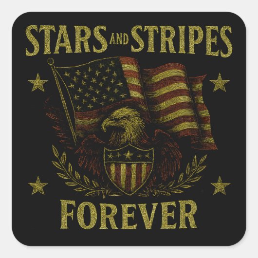 Stars and Stripes Forever - アメリカ国旗への誇り スクエアシール (正面)
