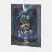 Stars Can't Shine Without Darkness ガラスオーナメント (正面左)