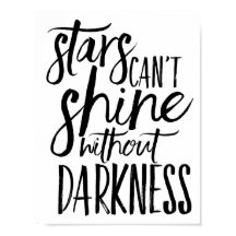 Stars Can't Shine Without Darkness Poster