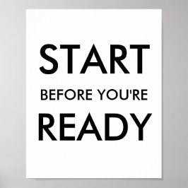 Start Before You’re Ready Motivational Quote ポスター