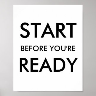 Start Before You’re Ready Motivational Quote ポスター